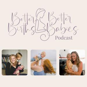 Better Births Better Babies Podcast