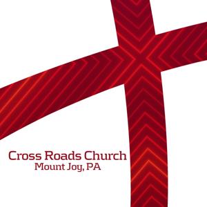 Cross Roads Church - Mount Joy, PA