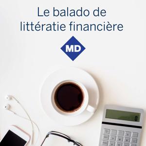 Le balado de littératie financière de MD