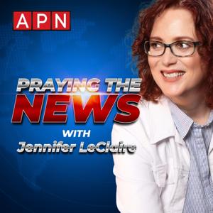 Praying the News Podcast by Awakening Podcast Network