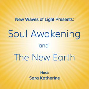 Soul Awakening and The New Earth