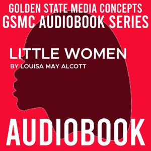 GSMC Audiobook Series: Little Women by Louisa May Alcott