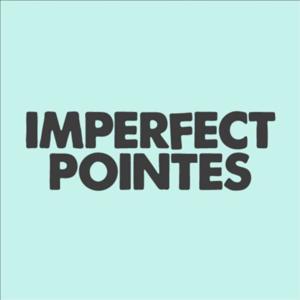 Imperfect Pointes - sustainable ballet goodness with Hannah Bateman