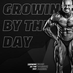 Growing by the day Podcast