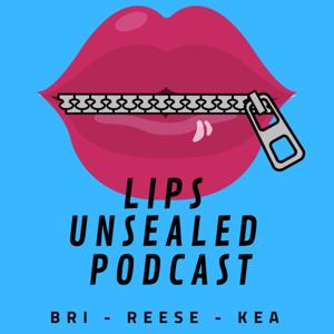 Lips Unsealed Podcast