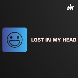 LOST IN MY HEAD