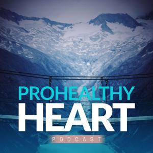 ProHealthy Heart's Podcast