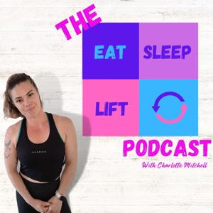 Eat Sleep Lift Repeat Podcast