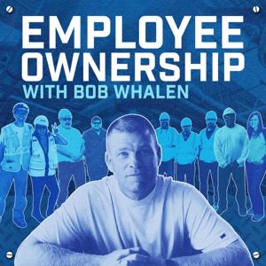 Employee Ownership with Bob Whalen