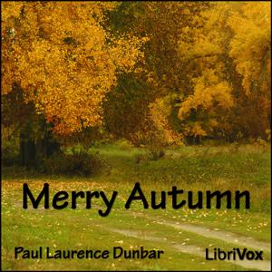 Merry Autumn by Paul Laurence Dunbar (1872 - 1906)