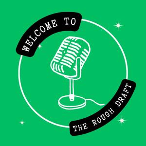 Rough Draft Podcast Show