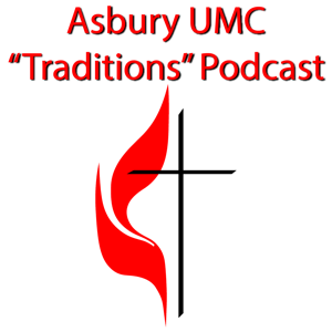 Asbury United Methodist Church "Traditions" Sermons