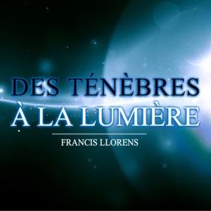 Série: Des ténèbres à la lumière