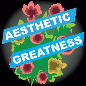 Aesthetic Greatness: A Podcast About Women and Art