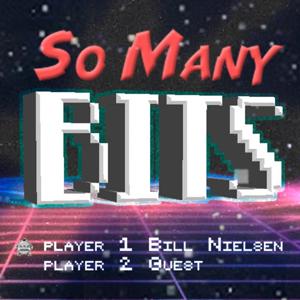 So Many Bits by Bill Nielsen