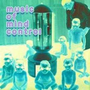 Music of Mind Control