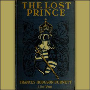 Lost Prince, The by Frances Hodgson Burnett (1849 - 1924)