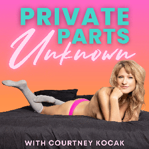 Private Parts Unknown: Sex & Love Around the World