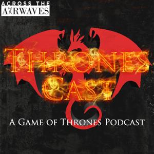 Thrones Cast: A Game of Thrones Podcast