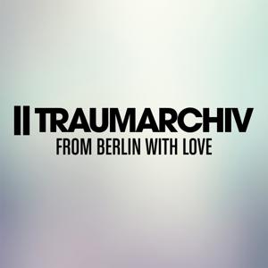 Traumarchiv Podcast - From Berlin With Love