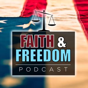 Faith and Freedom by Faith and Freedom Podcast