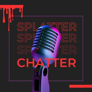 Splatter Chatter