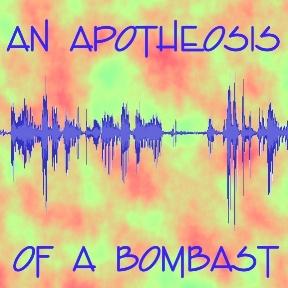 An Apotheosis of a Bombast by Elton McManus and Scott Copperman