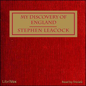 My Discovery of England by Stephen Leacock (1869 - 1944)