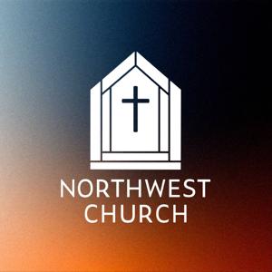 Northwest Foursquare Church Sermon Podcast by Northwest Foursquare Church