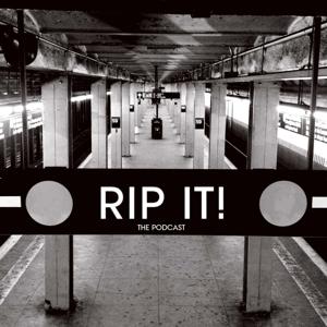 RIP IT! PODCAST - RIP IT!