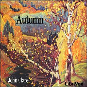 Autumn by John Clare (1793 - 1864)