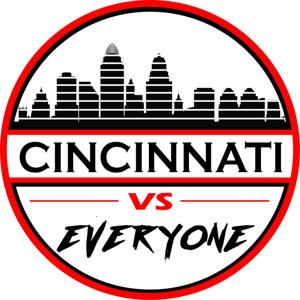 Cincy vs Everyone Podcast