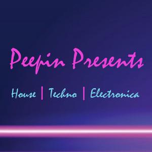 Peepin Presents - House & Techno