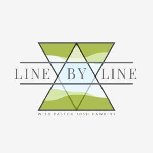 Line by Line - with Pastor Josh Hawkins
