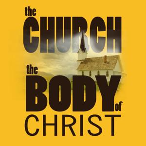 Truth Encounter: The Church The Body of Christ