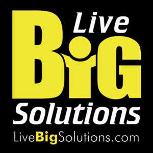Live Big Solutions-Podcast