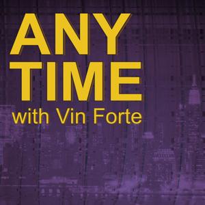 Any Time with Vin Forte