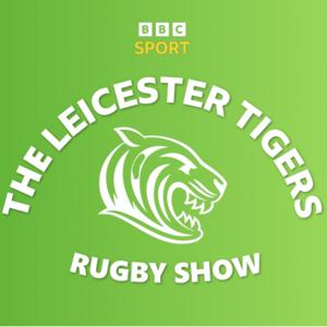 Leicester Tigers Rugby Show by BBC Radio Leicester