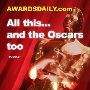 All This and the Oscars Too Podcast by Sasha Stone