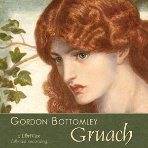 Gruach by Gordon Bottomley (1874 - 1948)