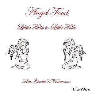 Angel Food: Little Talks to Little Folks by Rev. Gerald T. Brennan (1898 - 1962)