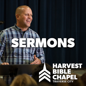 Harvest Bible Chapel Traverse City Sermons