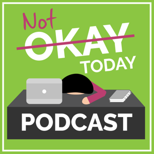 Not Okay Today: Entrepreneurship | Business Development | Self Help | Depression | Anxiety