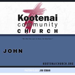 Kootenai Church: The Gospel of John by Jim Osman