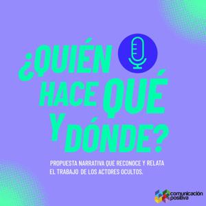 Podcast Quién hace qué y dónde