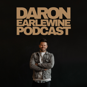 Daron Earlewine Podcast