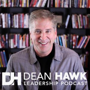Dean Hawk Leadership Podcast | VIDEO