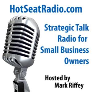 Strategic Small Business Talk about Marketing and Operations - Hotseat Radio