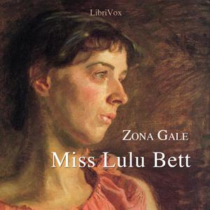 Miss Lulu Bett by Zona Gale (1874 - 1938)