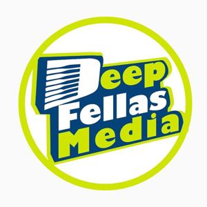 DEEP FELLAS RADIO PODCAST